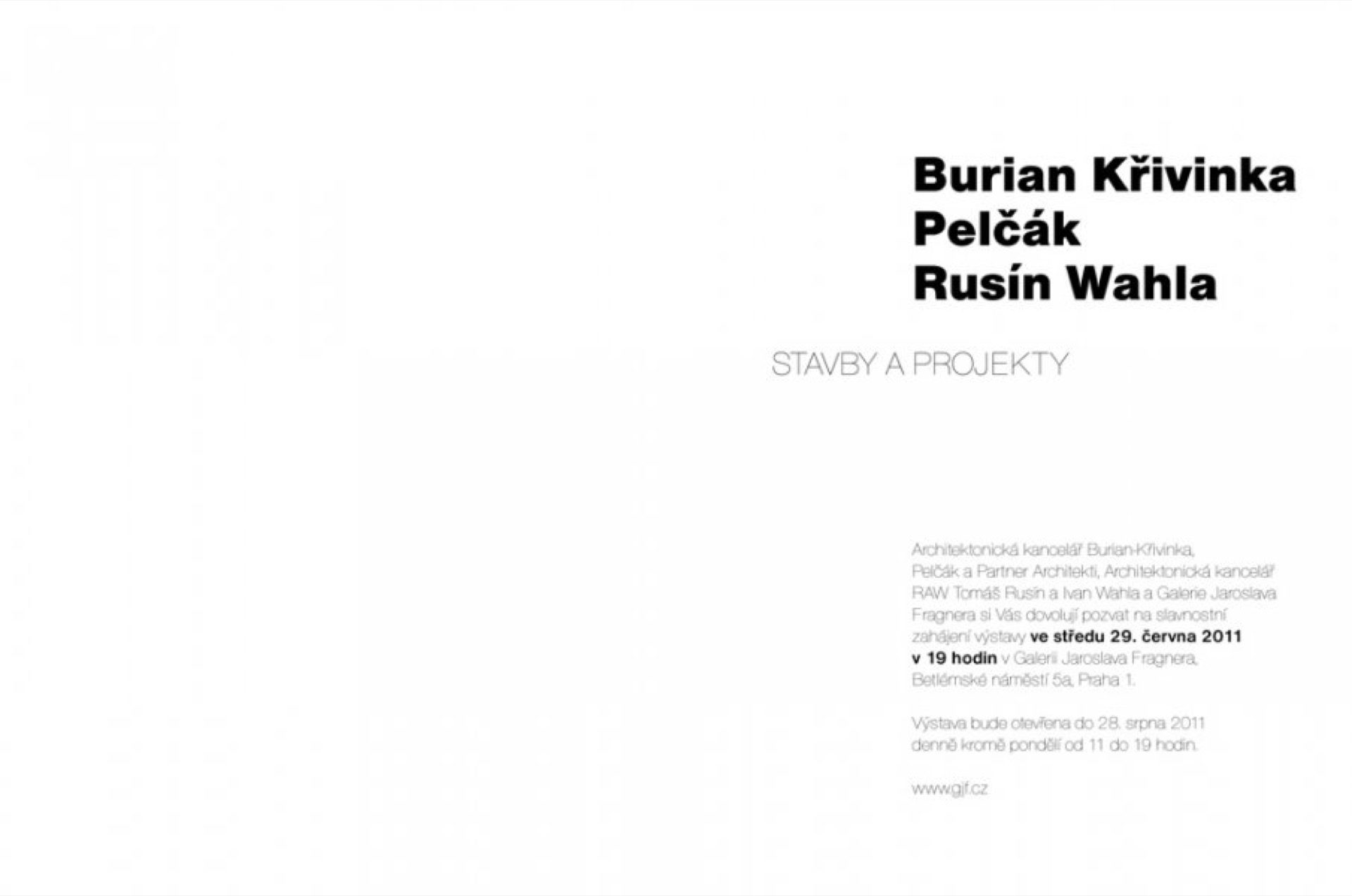 Pozvánka na výstavu Burian Křivinka Pelčák Rusín Wahla Stavby a projekty